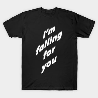 Falling for You T-Shirt